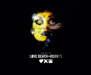 Cover image for 9781789098648 - The Art of Love, Death + Robots