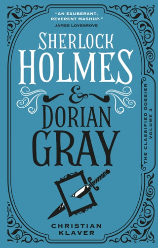 Cover image for 9781789098716 - The Classified Dossier - Sherlock Holmes and Dorian Gray