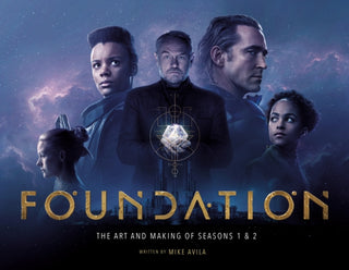 Cover image for 9781789098730 - Foundation: The Art and Making of Seasons 1 & 2