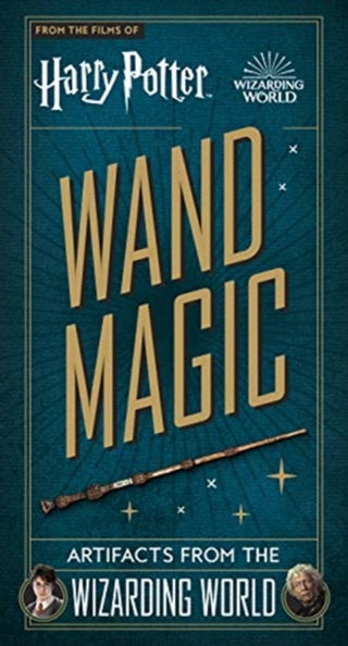 Cover image for 9781789098778 - Harry Potter - Wand Magic: Artifacts from the Wizarding World