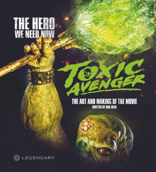 Cover image for 9781789099904 - The Toxic Avenger: The Art and Making of the Movie