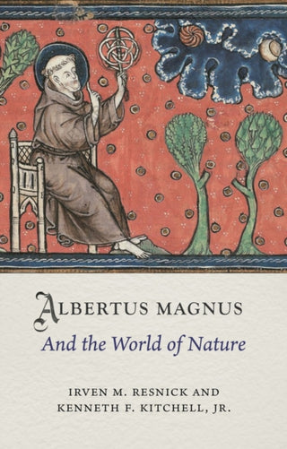 Cover image for 9781789145137 - Albertus Magnus and the World of Nature