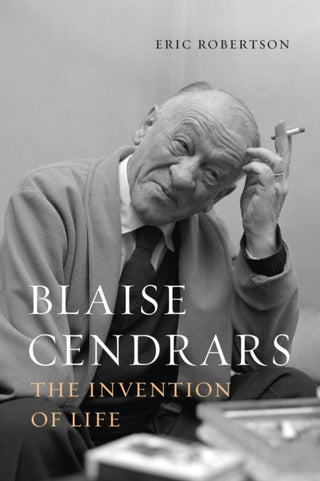Cover image for 9781789145205 - Blaise Cendrars – The Invention of Life