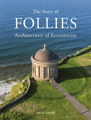 Cover image for 9781789146356 - The Story of Follies