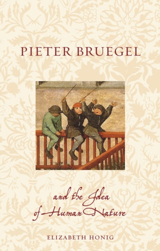 Cover image for 9781789146752 - Pieter Bruegel and the Idea of Human Nature