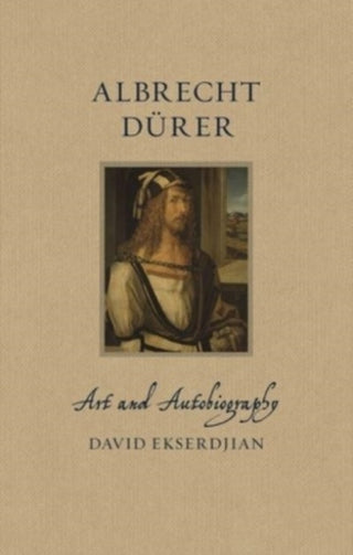 Cover image for 9781789147643 - Albrecht Dürer – Art and Autobiography