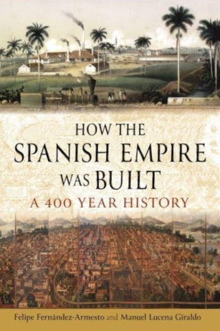 Cover image for 9781789148404 - How the Spanish Empire Was Built
