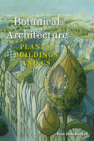 Supplemental image for 9781789149272 - Botanical Architecture