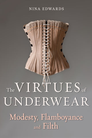 Cover image for 9781789149562 - The Virtues of Underwear