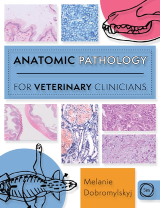 Cover image for 9781789182378 - Anatomic Pathology for Veterinary Clinicians