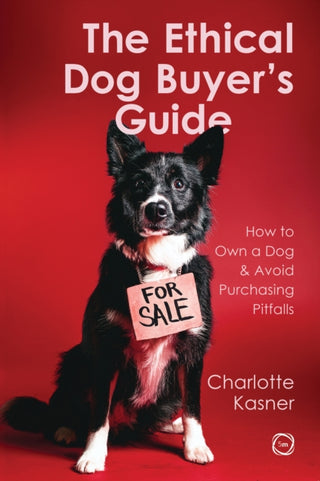 Cover image for 9781789184013 - The Ethical Dog Buyer’s Guide