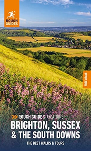 Cover image for 9781789197358 - Rough Guide Staycations Brighton, Sussex & the South Downs: Travel Guide with eBook