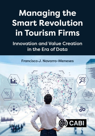 Cover image for 9781789249316 - Managing the Smart Revolution in Tourism Firms