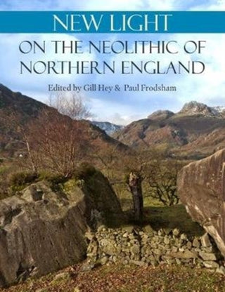 Cover image for 9781789252668 - New Light on the Neolithic of Northern England