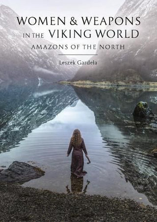 Cover image for 9781789256659 - Women and Weapons in the Viking World