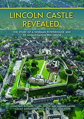 Cover image for 9781789257359 - Lincoln Castle Revealed