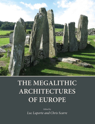 Cover image for 9781789258097 - The Megalithic Architectures of Europe