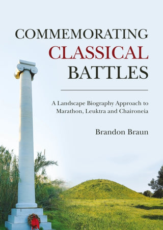 Cover image for 9781789259353 - Commemorating Classical Battles