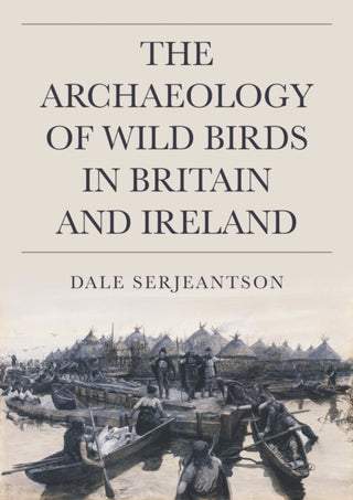 Cover image for 9781789259568 - The Archaeology of Wild Birds in Britain and Ireland