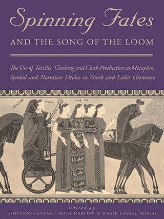 Cover image for 9781789259865 - Spinning Fates and the Song of the Loom