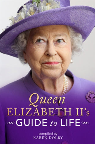 Cover image for 9781789291766 - Queen Elizabeth II's Guide to Life