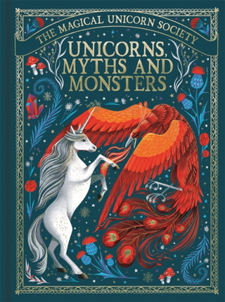 Cover image for 9781789293494 - The Magical Unicorn Society: Unicorns, Myths and Monsters