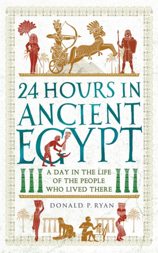 Cover image for 9781789293517 - 24 Hours in Ancient Egypt