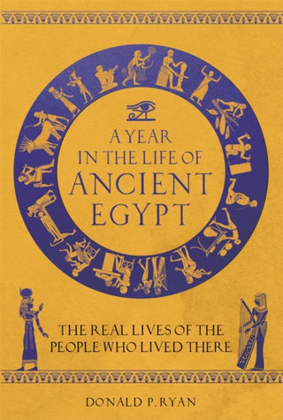 Cover image for 9781789293654 - A Year in the Life of Ancient Egypt