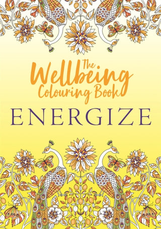 Cover image for 9781789294330 - The Wellbeing Colouring Book: Energize
