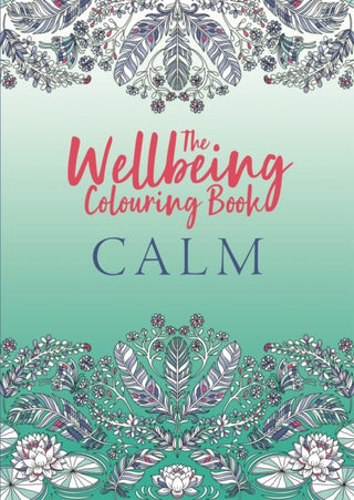 Cover image for 9781789294347 - The Wellbeing Colouring Book: Calm