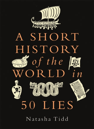 Cover image for 9781789294606 - A Short History of the World in 50 Lies