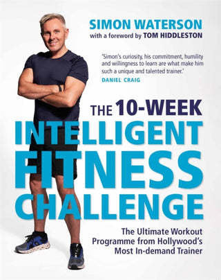 Cover image for 9781789295061 - The 10-Week Intelligent Fitness Challenge (with a foreword by Tom Hiddleston)