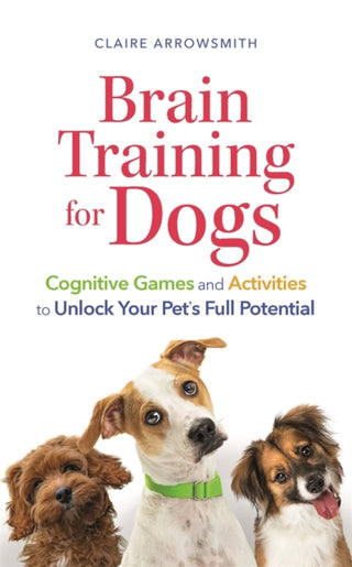 Cover image for 9781789296044 - Brain Training for Dogs