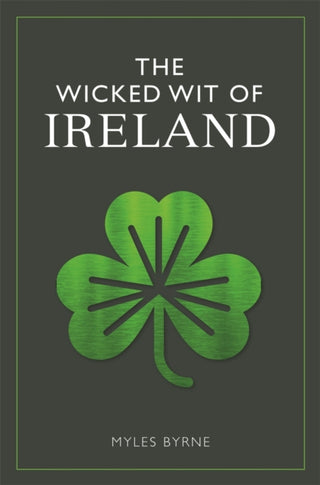 Cover image for 9781789296440 - The Wicked Wit of Ireland