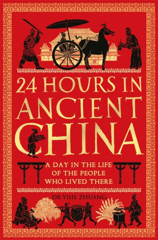 Cover image for 9781789296488 - 24 Hours in Ancient China