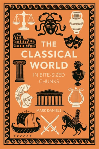 Cover image for 9781789296556 - The Classical World in Bite-sized Chunks