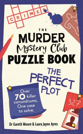 Cover image for 9781789296822 - The Murder Mystery Club Puzzle Book: The Perfect Plot