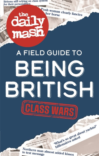 Cover image for 9781789297096 - The Daily Mash: Class Wars