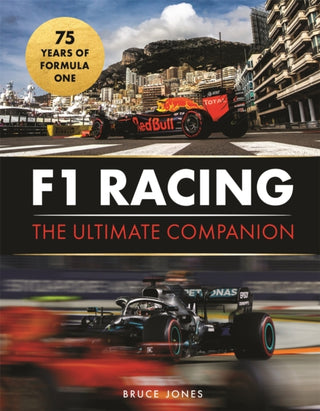 Cover image for 9781789298239 - F1 Racing: The Ultimate Companion (75th Anniversary Edition)