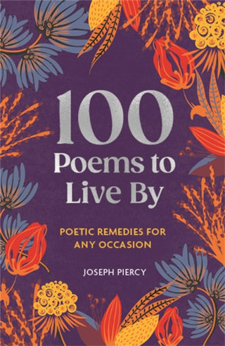 Cover image for 9781789298345 - 100 Poems to Live By