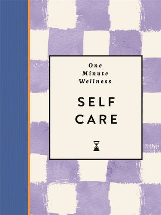 Cover image for 9781789298505 - One-Minute Wellness: Self-care