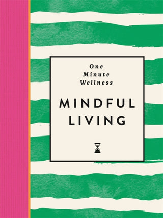 Cover image for 9781789298512 - One-Minute Wellness: Mindful Living