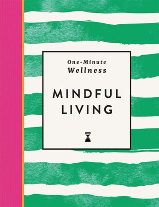 Cover image for 9781789298512 - One-Minute Wellness: Mindful Living