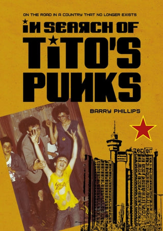 Cover image for 9781789387315 - In Search of Tito’s Punks