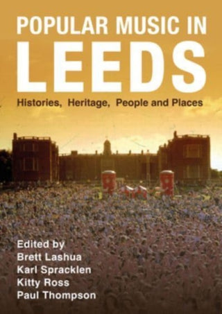 Cover image for 9781789388619 - Popular Music in Leeds