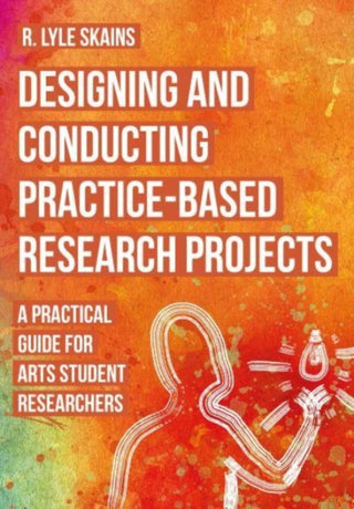 Cover image for 9781789389326 - Designing and Conducting Practice-Based Research Projects