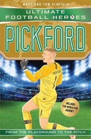 Cover image for 9781789460520 - Ultimate Football Heroes: Pickford (Super Stoppers 5)