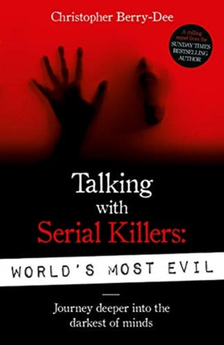 Cover image for 9781789460544 - Talking With Serial Killers: World's Most Evil