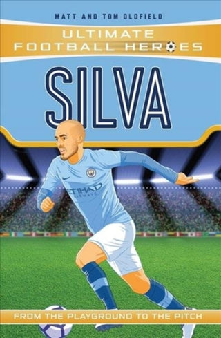 Cover image for 9781789461121 - Silva (Ultimate Football Heroes - the No. 1 football series)