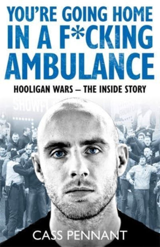 Cover image for 9781789461909 - You're Going Home in a F*****g Ambulance